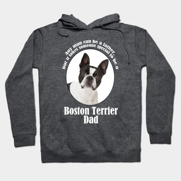 Boston Terrier Dad Hoodie by You Had Me At Woof